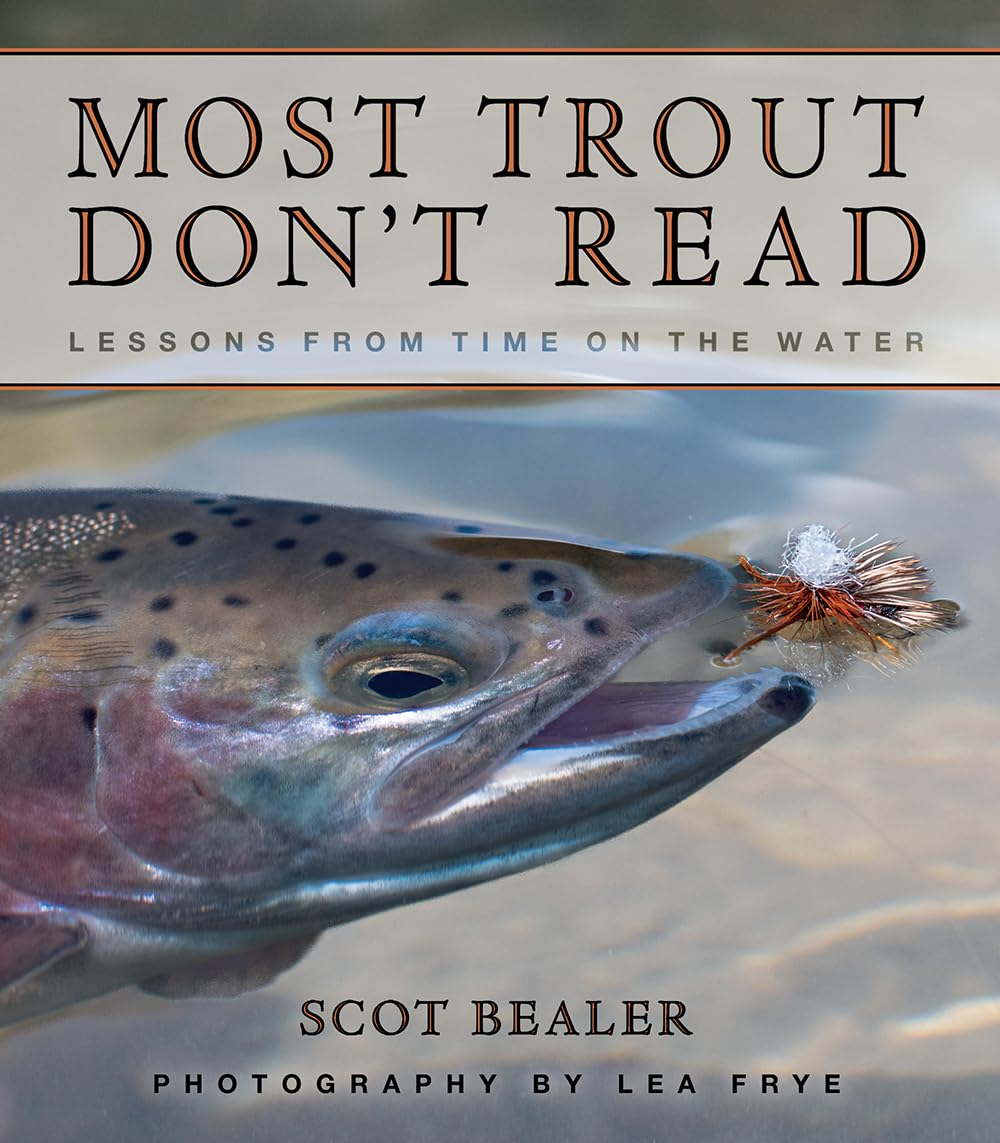 MOST TROUT DON'T READ